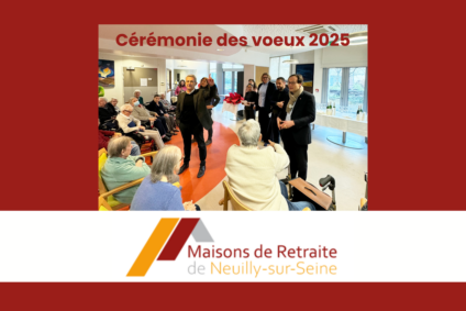 Retour en vidéo sur la cérémonie des vœux à l&rsquo;EHPAD – Maisons de Retraite de Neuilly-sur-Seine